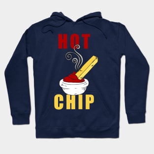 Hot Chip Hoodie